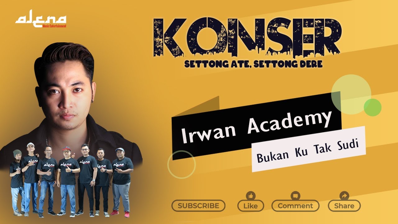 Irwan D'A - Bukan Ku Tak Sudi KONSER SETTONG ATE SETTONG DERE SM FAMILY FT Alena Music Entertainment