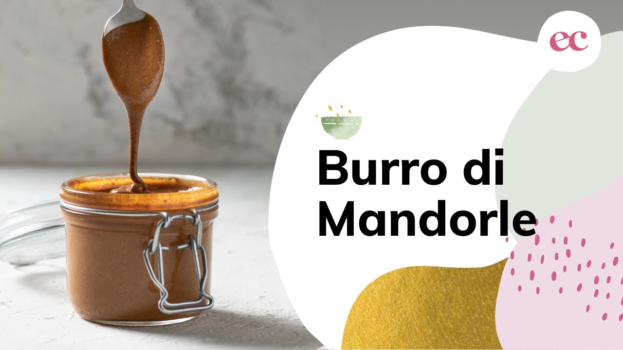 Burro di Mandorle: Ricetta semplice da fare in casa con Emanuela Caorsi