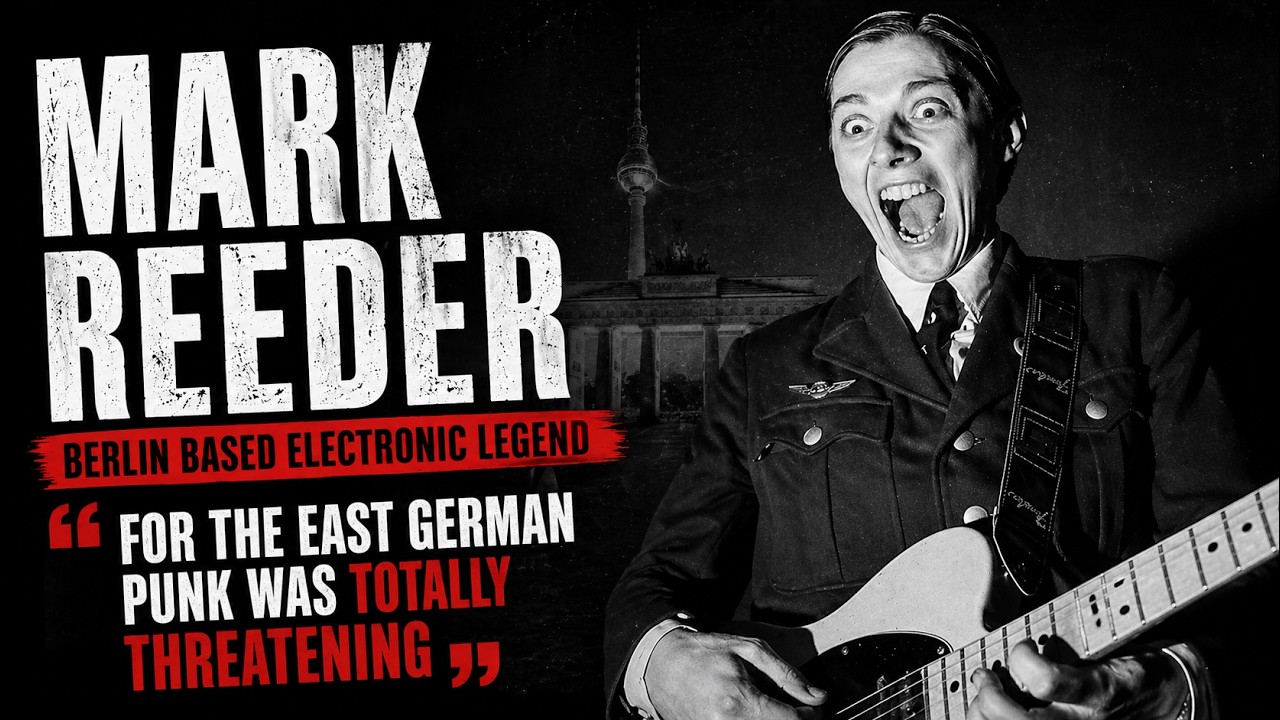 Mark Reeder from MANCHESTER late 70s to BERLIN 80s insider and Electronic Genius