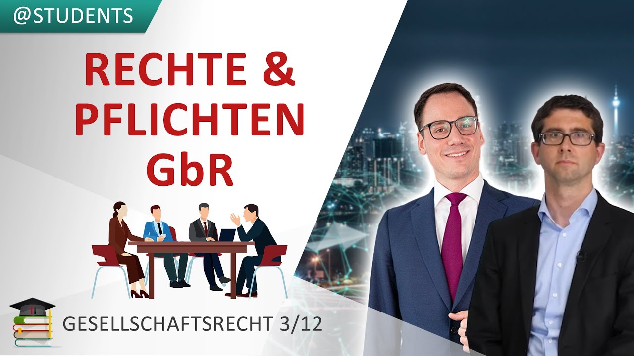 GbR Geschäftsführung: Rechtsvorschriften & Freiheiten (§§ 709, 710 BGB) | Gesellschaftsrecht 3/12