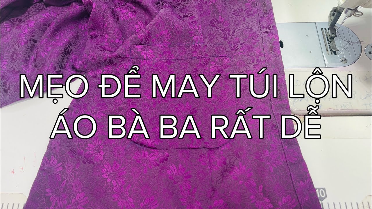 Cách may túi lộn áo bà ba rất nhanh, Loan 0937161789 nhận dạy nghề tại tiẹm
