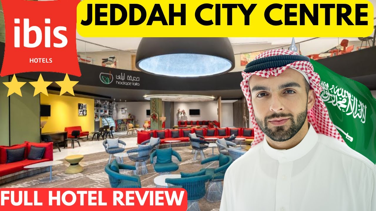 ЭТО ЛУЧШИЙ ТРЕХЗВЕЗДОЧНЫЙ ОТЕЛЬ В ДЖИДДЕ? Я ОСТАНАВЛИВАЮСЬ В IBIS JEDDAH CITY CENTRE (ПОЛНЫЙ ОТЗЫ...