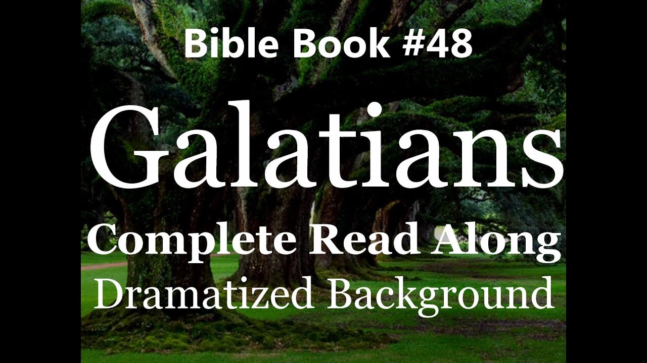 Bible Book 48. Galatians Complete King James 1611 KJV Read Along - Diverse Readers Dramatized Theme