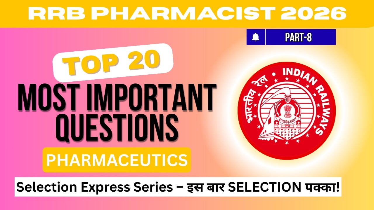 RRB Pharmacist 2026  TOP 20 MOST IMPORTANT PHARMACEUTICS Questions | Part-8 | Selection Express #rrb
