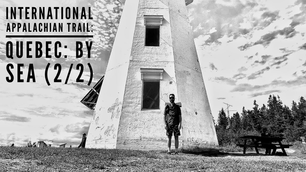 International Appalachian Trail: Quebec By Sea (2/2) - 2023