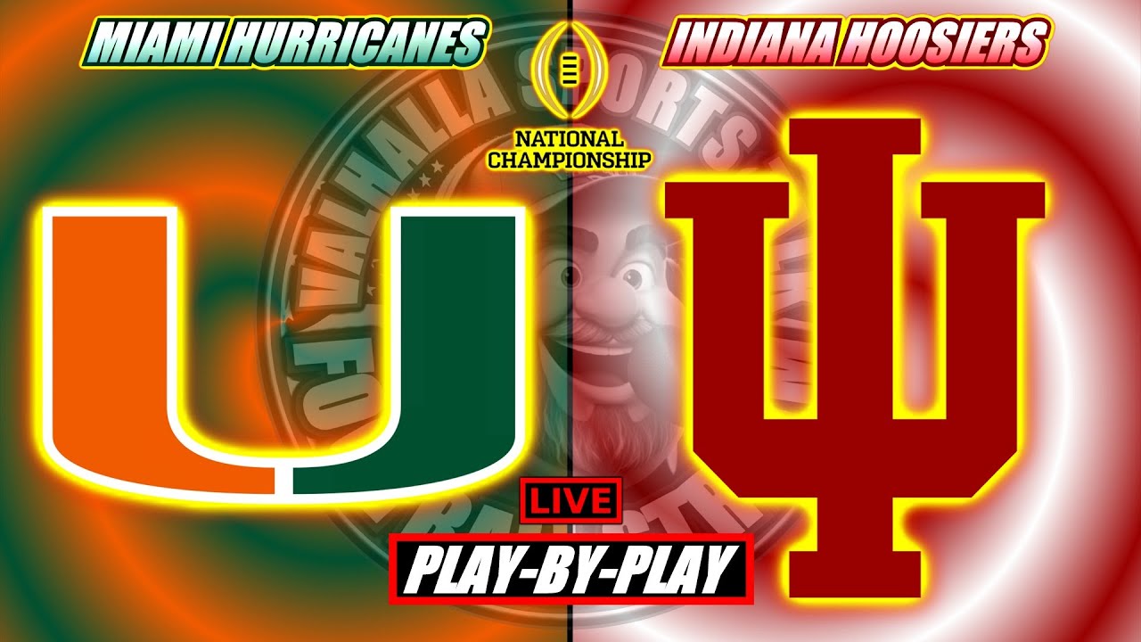 Miami Hurricanes vs Indiana Hoosiers | College Football  National Championship |  LIVE STREAM