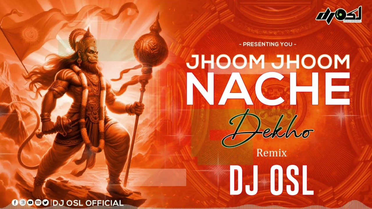 Jhoom Jhoom Nache Dekho Veer Hanumana - 150 Remix - DJ OSL