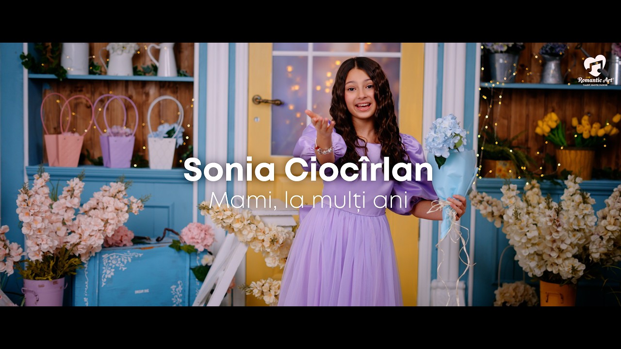 Sonia Ciocîrlan - Mami, la multi ani - Romantic Art Music School Suceava