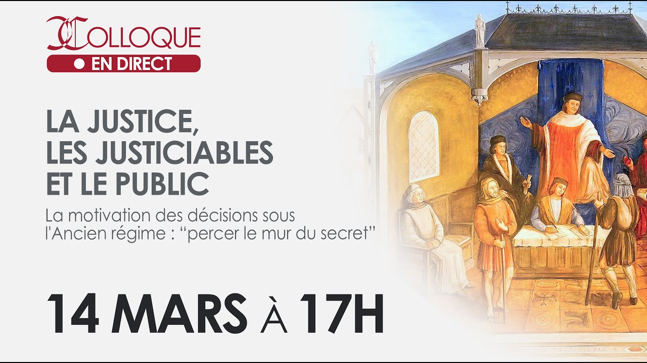 La motivation des d&eacute;cisions sous l'Ancien r&eacute;gime : &ldquo;percer le mur du secret&rdquo;