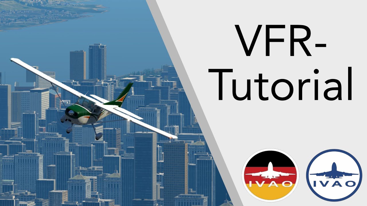 IVAO VFR Tutorial (1/3) Grundlagen (GER)