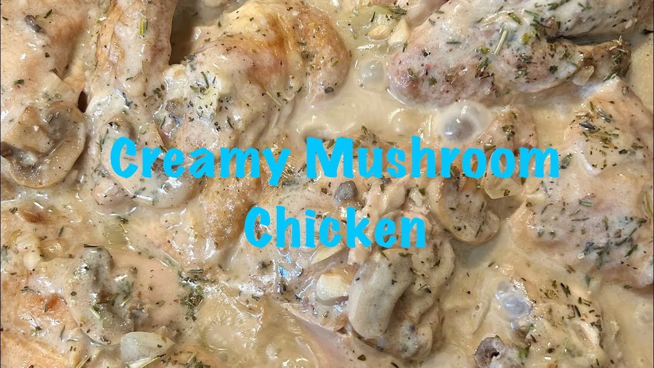 Creamy Mushroom Chicken