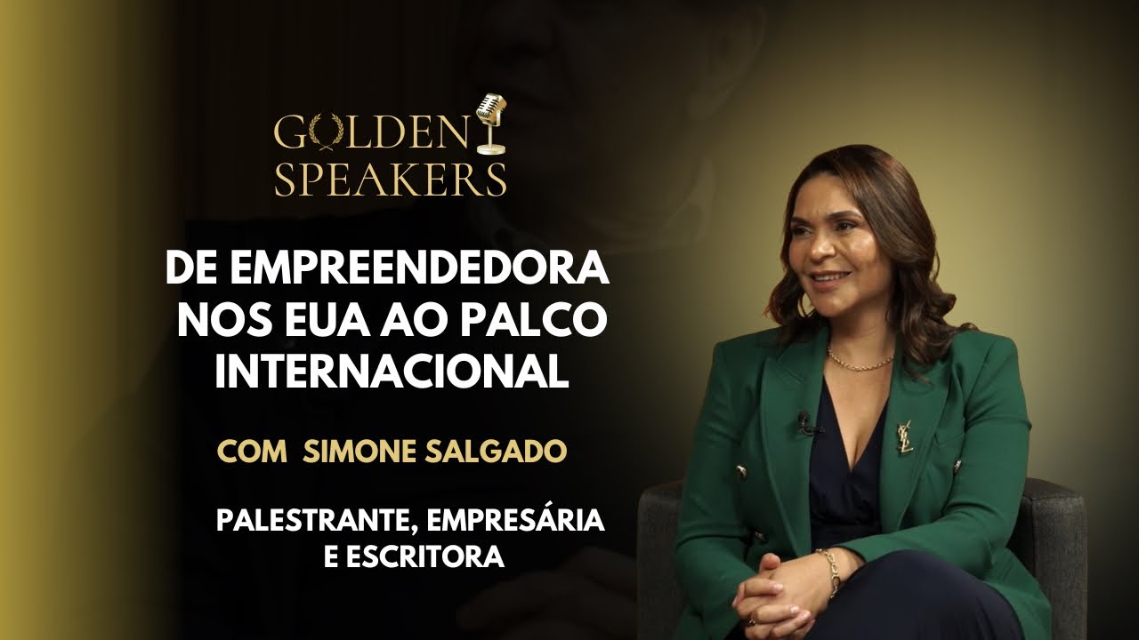 De empreendedora nos EUA ao palco internacional - Simone Salgado
