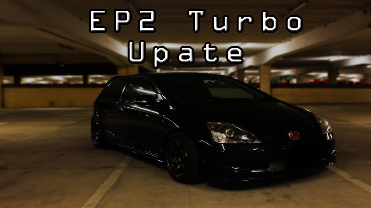 EP2 CIVIC TURBO CIVIC UPDATE!