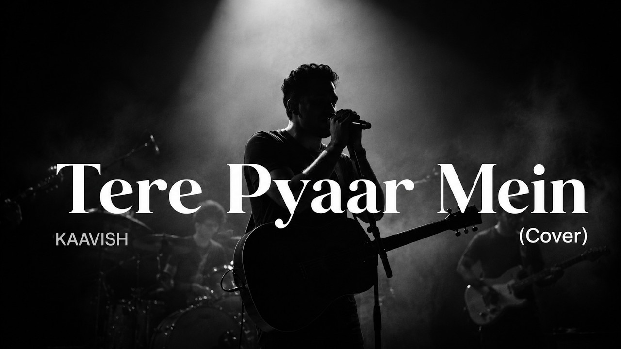 Tere Pyaar Mein (Cover) | Kaavish