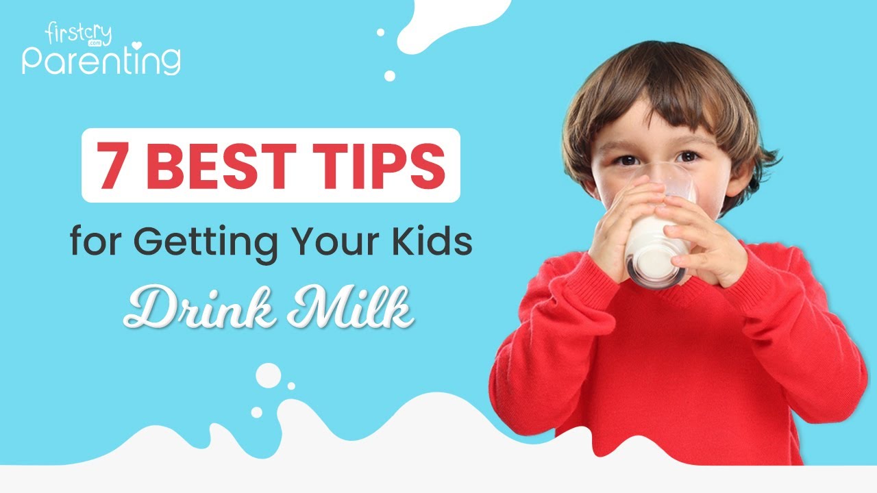 How to Get Your Kids to Drink Milk (Easy Tips for Parents)