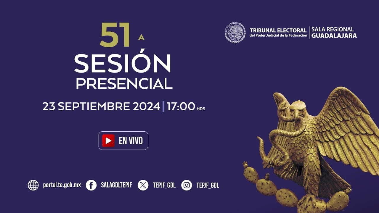 Quincuagésima Primera Sesión Pública de la Sala Guadalajara del TEPJF