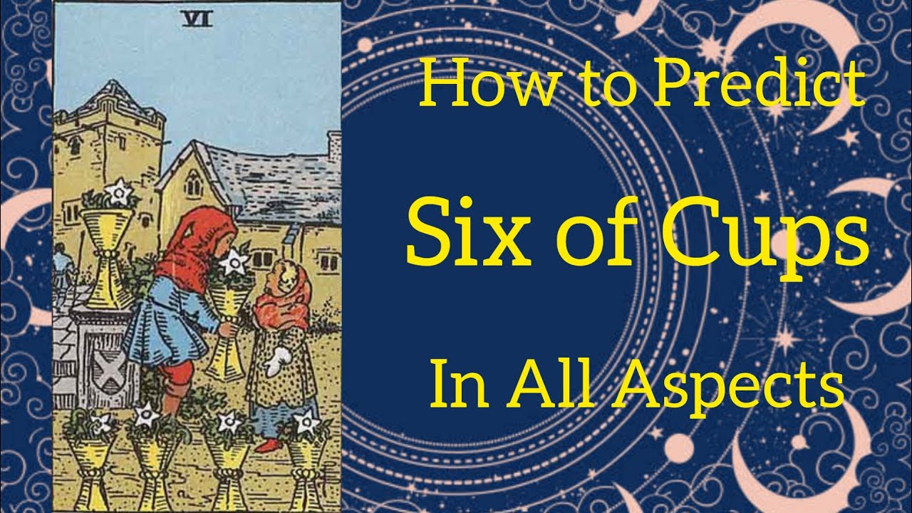 Six of Cups | How to predict Six of Cups tarot card in hindi