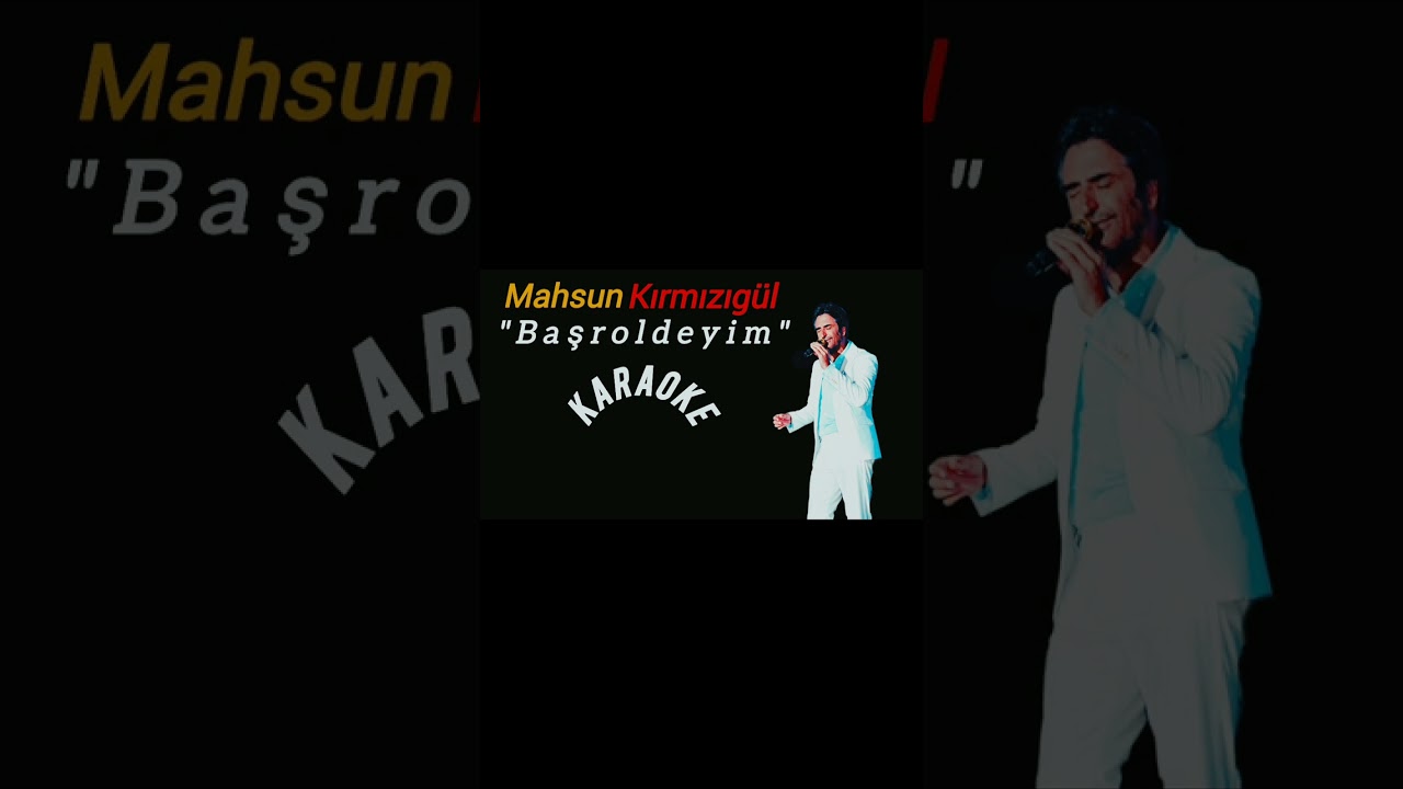 Mahsun kirmizigul- BAŞRÖLDEYIM (karaoke)