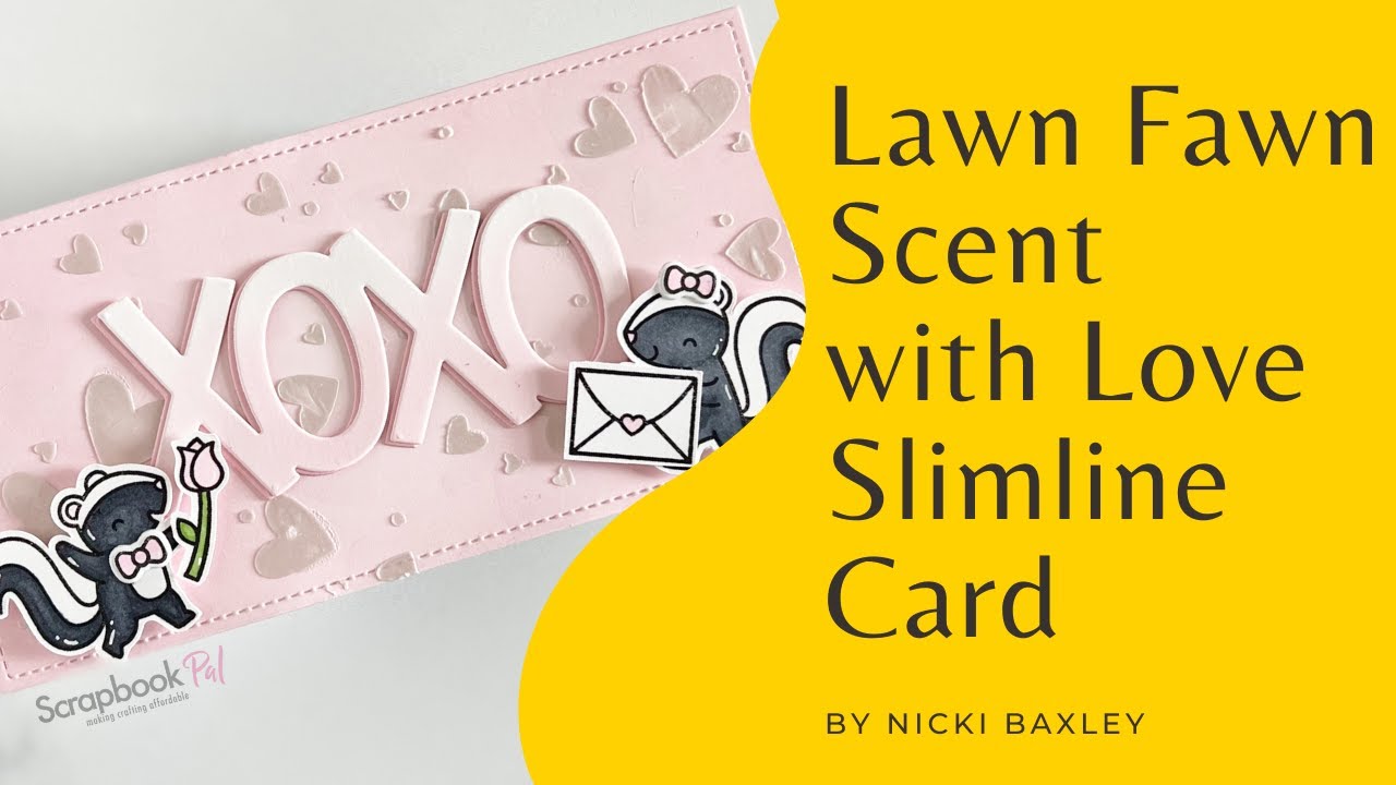 Lawn Fawn | Scent with Love Slimline Card