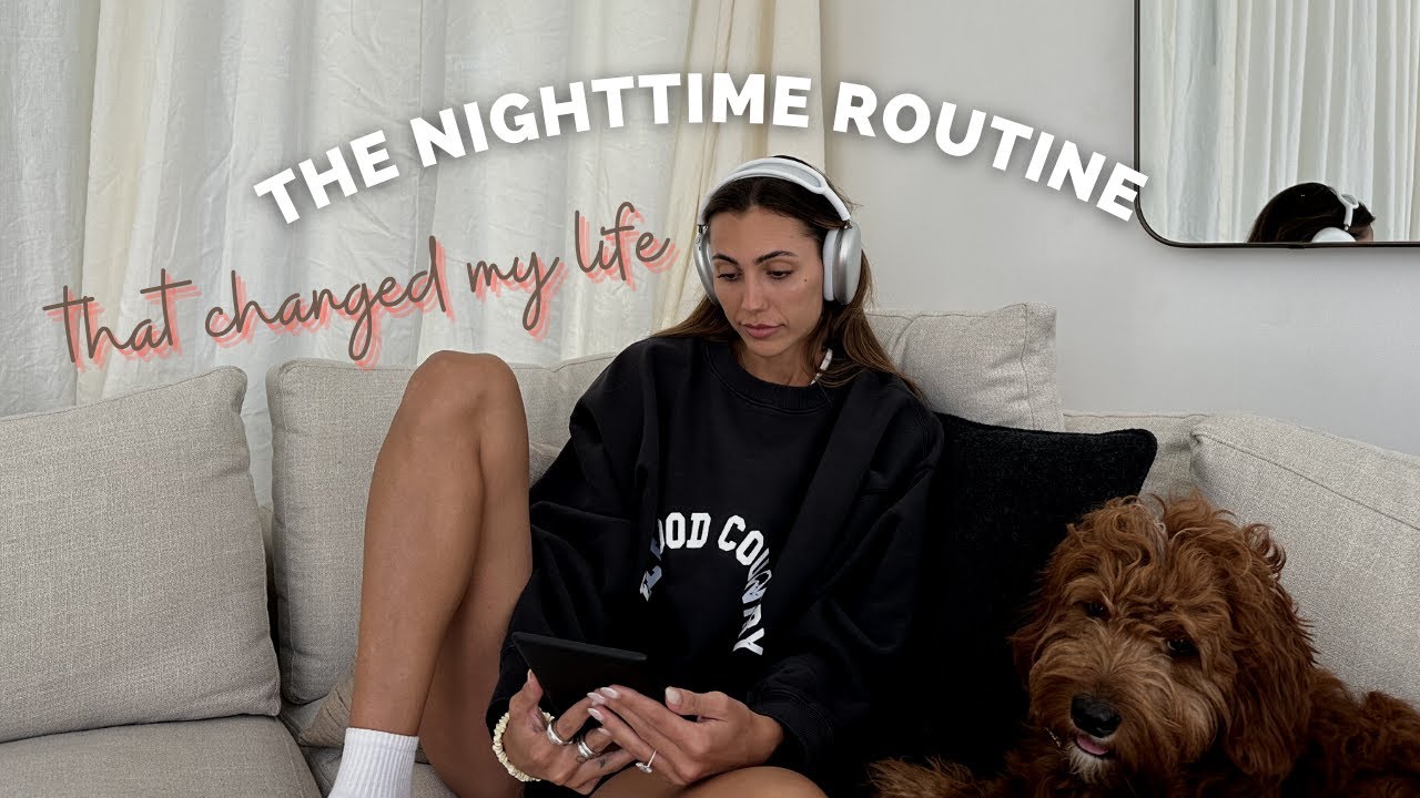 My Nighttime Routine; Habits that set me up for the next day + decompress routine