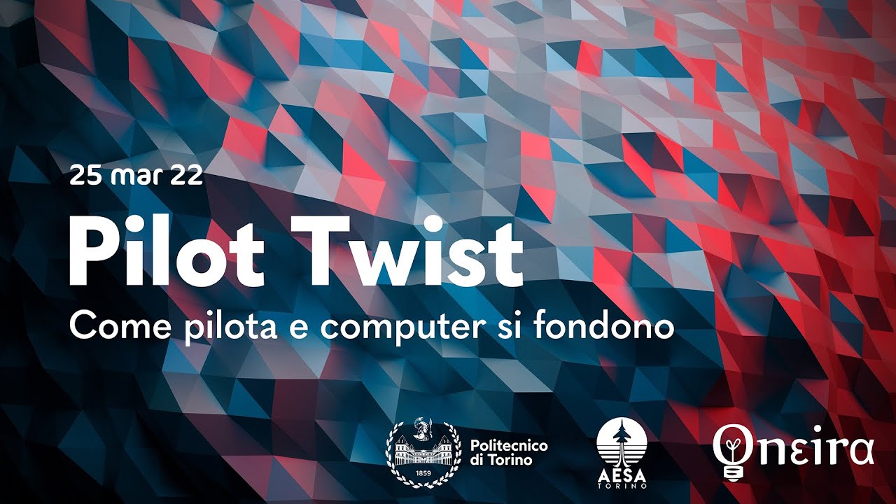 Pilot Twist - Come pilota e computer si fondono - Conferenza del 25 mar 22