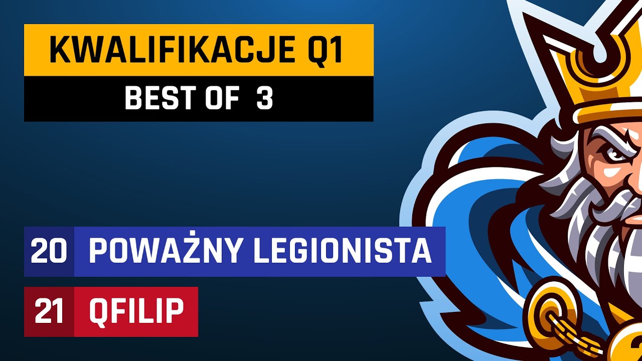 #20 Poważny Legionista vs #21 QFilip | King of Poland 2 | Kwalifikacje Q1 | Best of 3