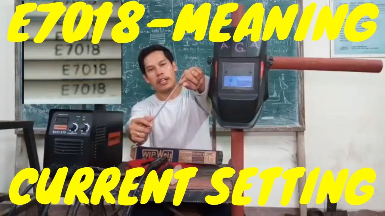 E7018 welding rod meaning and current setting(Tagalog)
