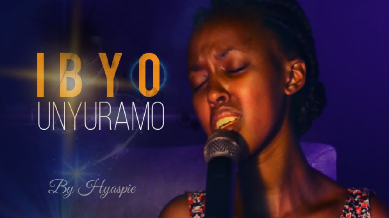 IBYO UNYURAMO covered by Hyaspie Izabikora