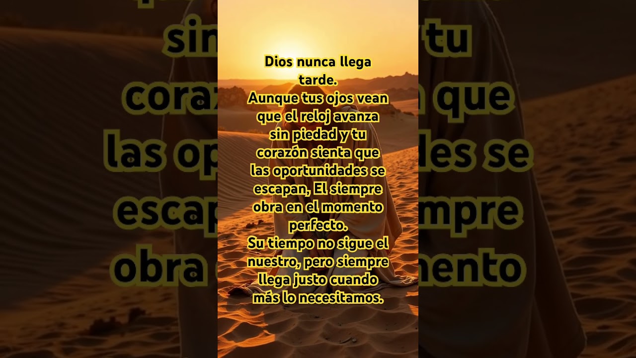 Dios nunca llega tarde. #luzfamiliar #oracionfamiliar #dios #paciencia #fe