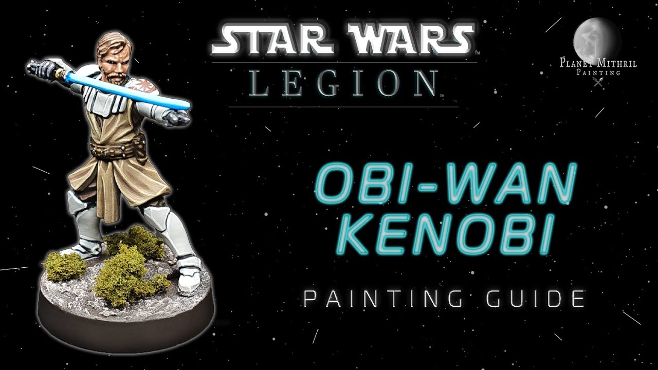 General Obi Wan Kenobi: Star Wars Legion Painting Guide