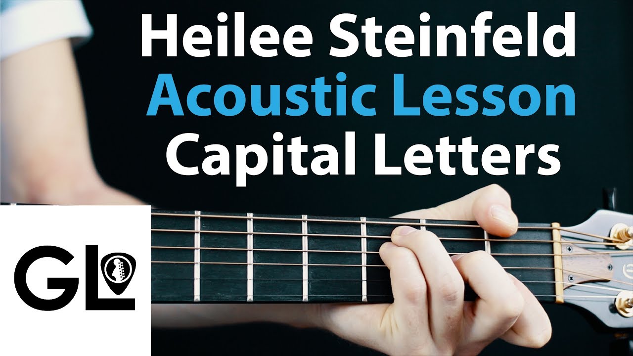 Capital Letters - Hailee Steinfeld: Acoustic Guitar Lesson/Tutorial 🎸How To Play Chords/Rhythms