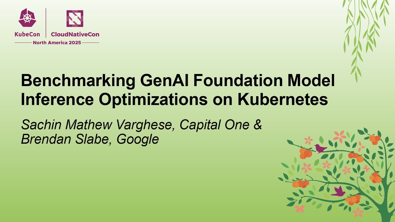 Benchmarking GenAI Foundation Model Inference Optimizations on Kubernetes - S.M. Varghese & B. Slabe