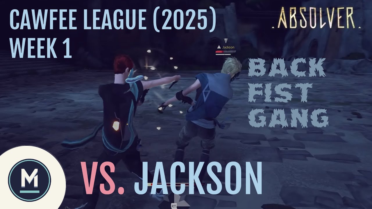 WE BACKFIST HERE | Week 1 vs Jackson (KLT) | Absolver+ Cawfee League 2025