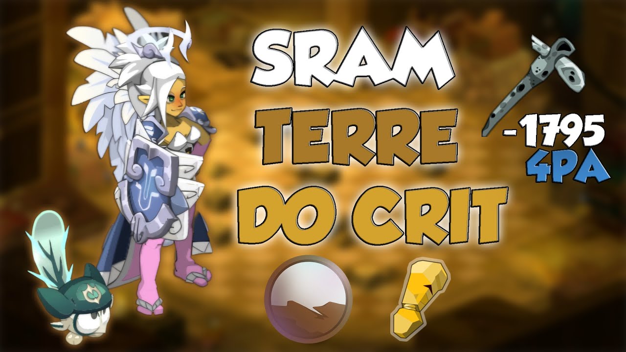 LE SRAM TERRE DO CRIT EST TROP FORT - DOFUS TOUCH 2026