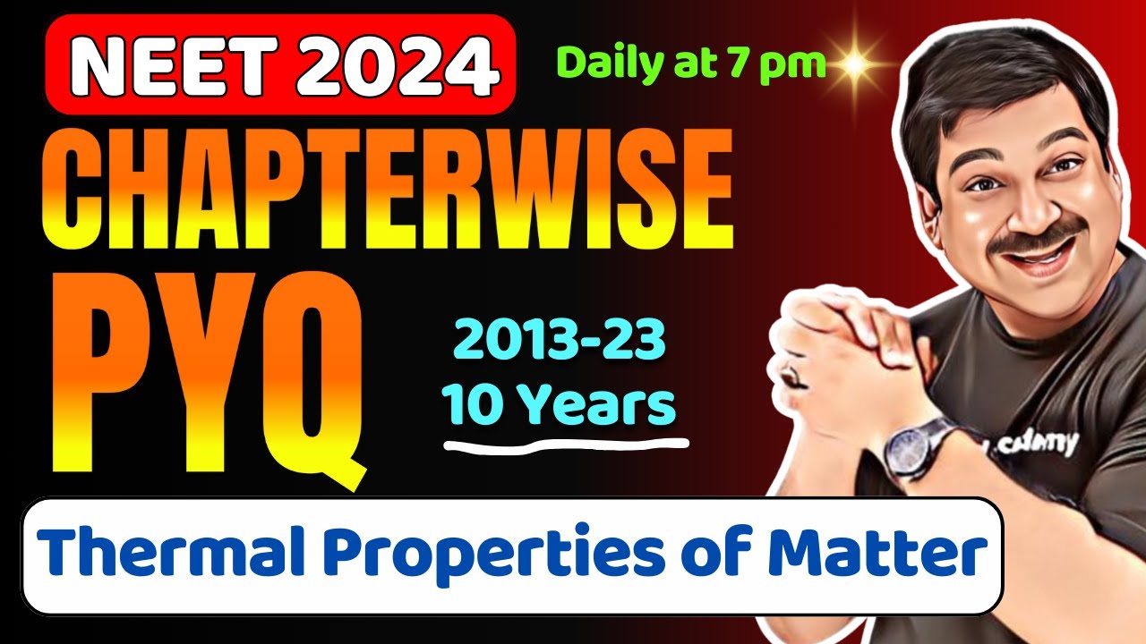 Thermal Properties of Matter 🎯NEET Chapter-wise PYQs for Last 10 Years, 2013-2023 for 💥NEET 2024💥