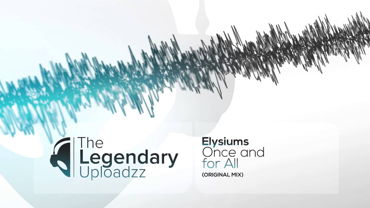 Elysiums - Once and for All [HQ + HD FREE RELEASE]