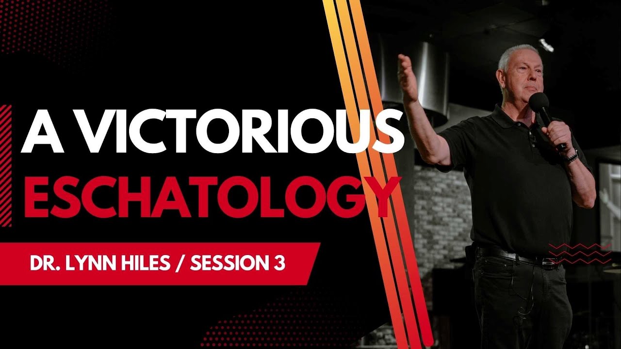 A Victorious Eschatology - Session 3