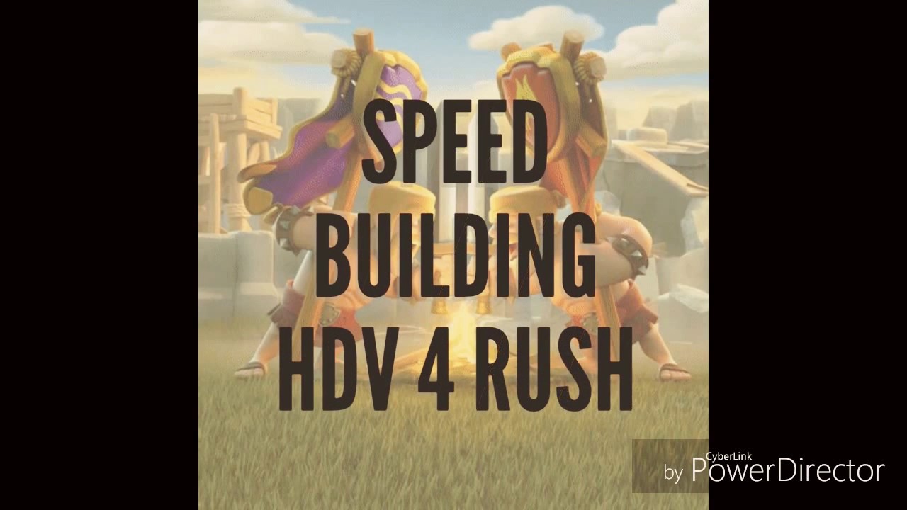 Speed Building Hdv 4 Rush