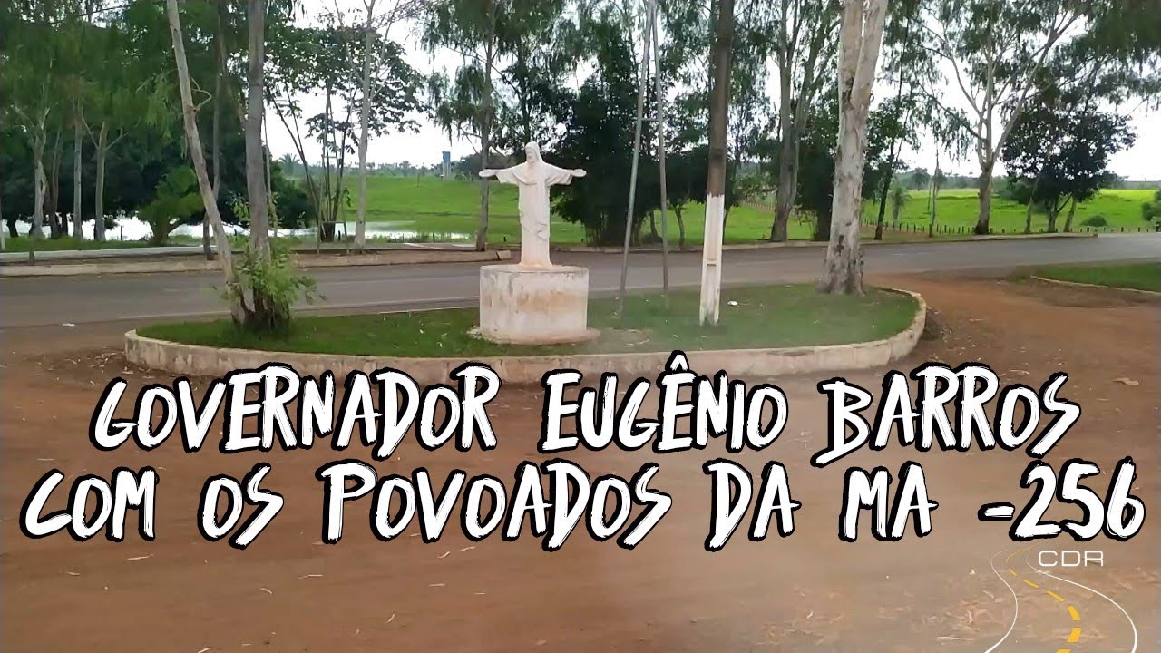 CONHEÇAM O MUNICÍPIO DE EUGÊNIO BARROS NO MARANHÃO E ALGUNS POVOADOS ANTES DA CHEGADA.