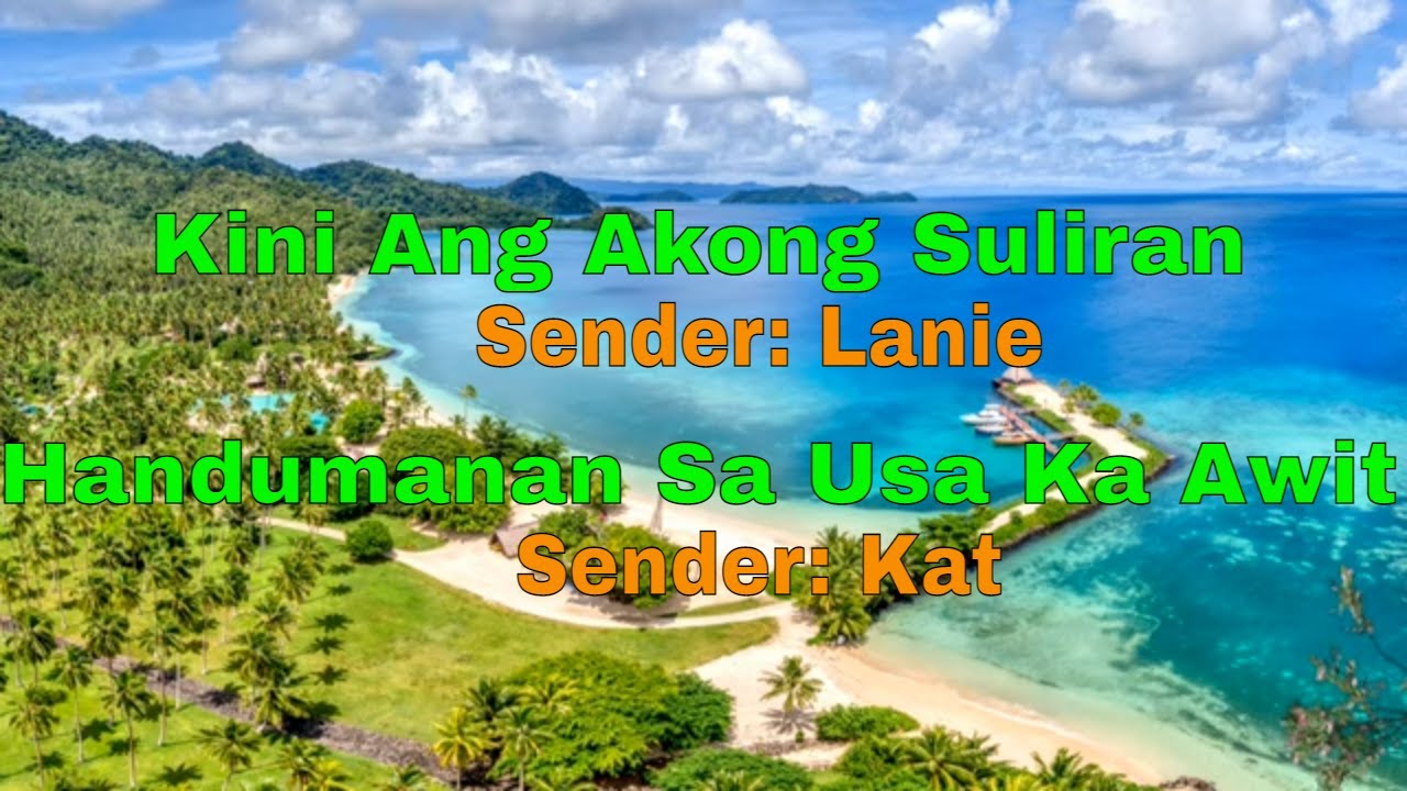 Kini Ang Akong Suliran ug Handumanan sa Usa Ka Awit-Senders:Lanie/Kat||June 20, 2021