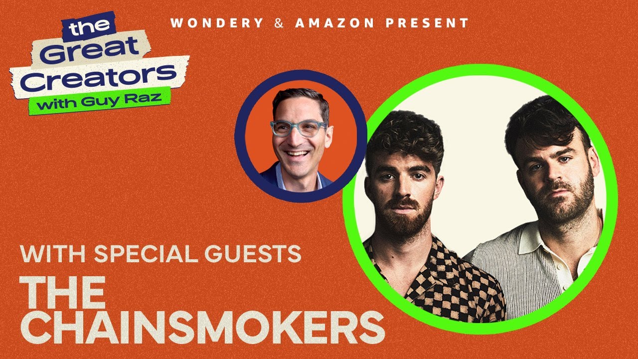 The Chainsmokers talk with Guy Raz about remixes, making Closer, Roses, and Selfie