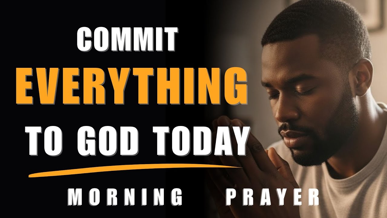 Give It All to God Today and Let His Light Lead You | Morning Prayer