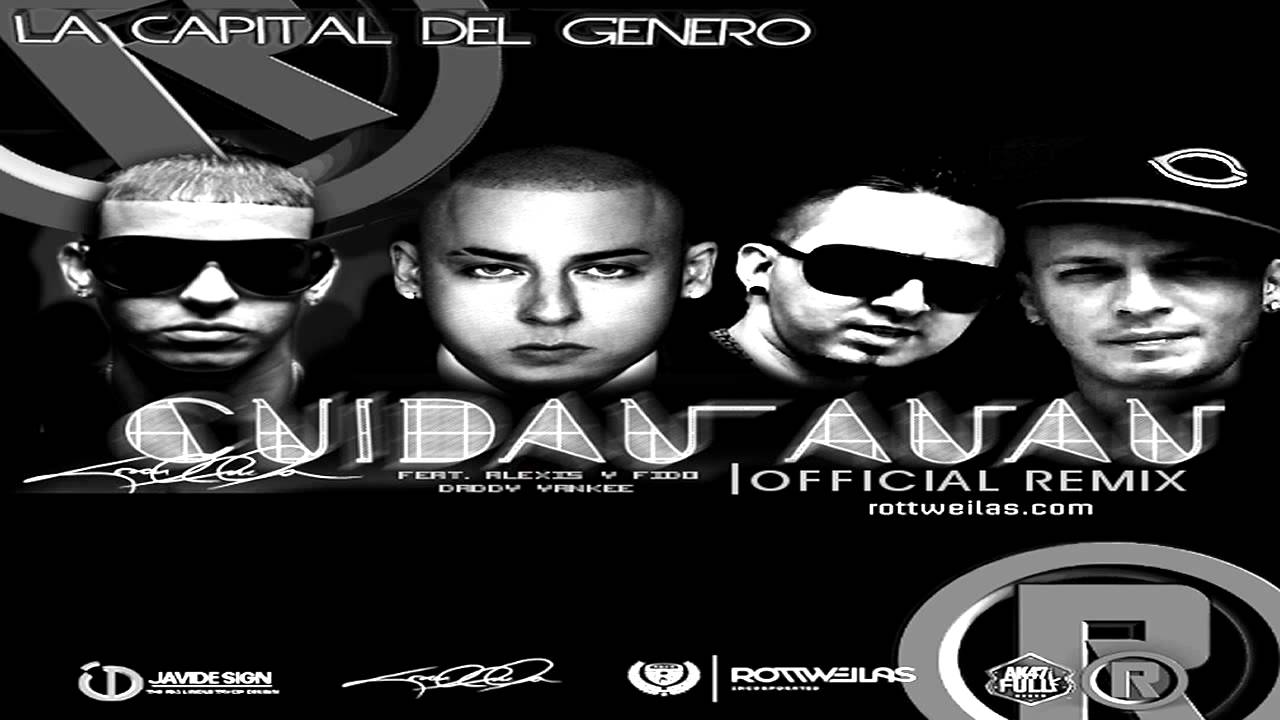 Cosculluela Ft. Alexis & Fido, Daddy Yankee - Cuidau Au Au (Official Remix)