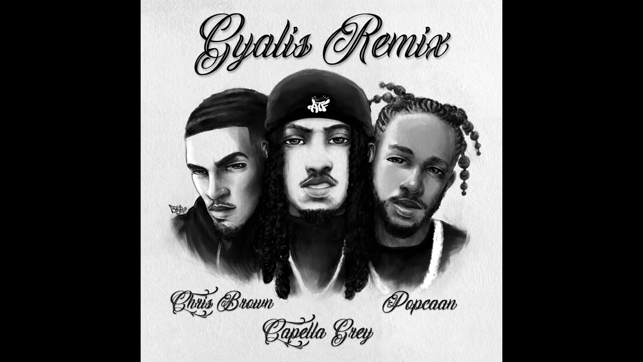 GYALIS (Remix) (Clean) - Capella Greycfeat. Chris Brown & Popcaan