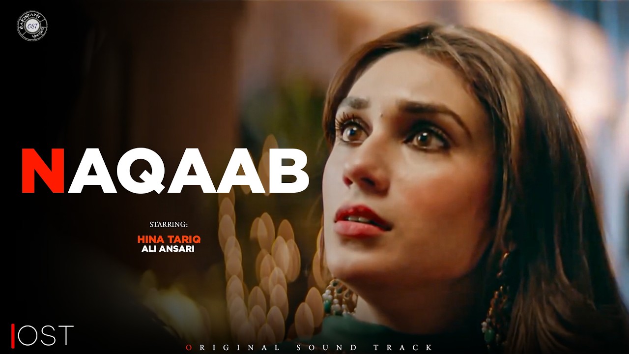 Naqaab - OST | Music Video | Yashal Shahid | Ali Ansari | Hina Tariq | Pakistani Drama OST