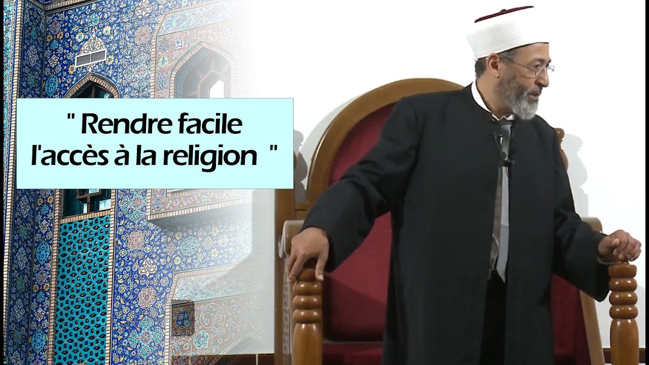 Rendre facile l'accès à la religion - Tareq Oubrou