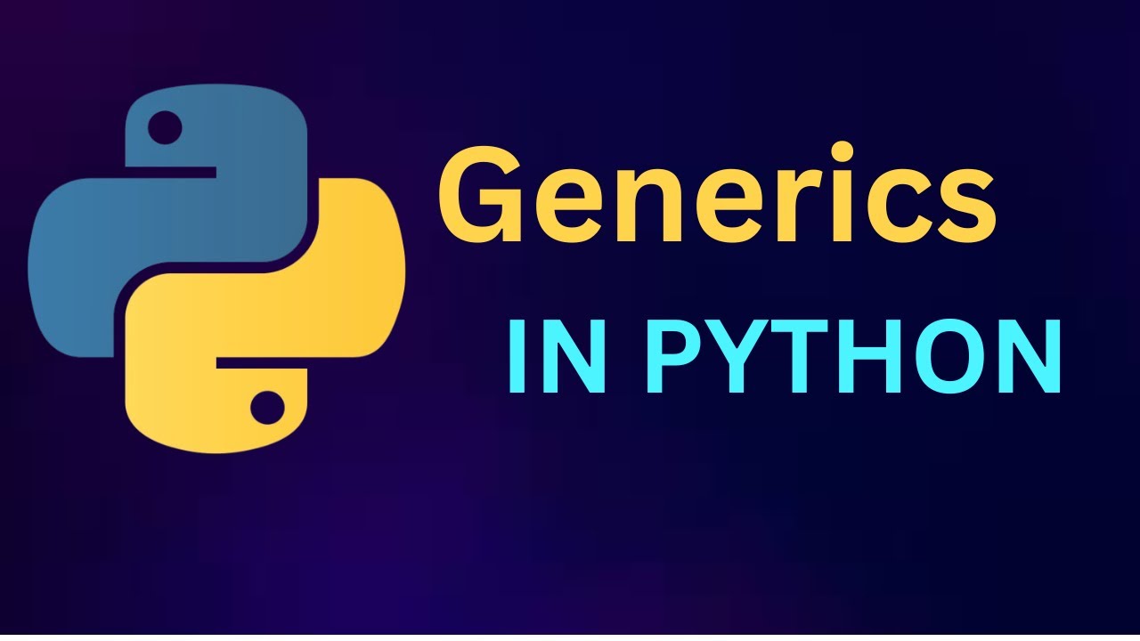 Generics in Python | Made Simple for Beginners (with Real Examples)