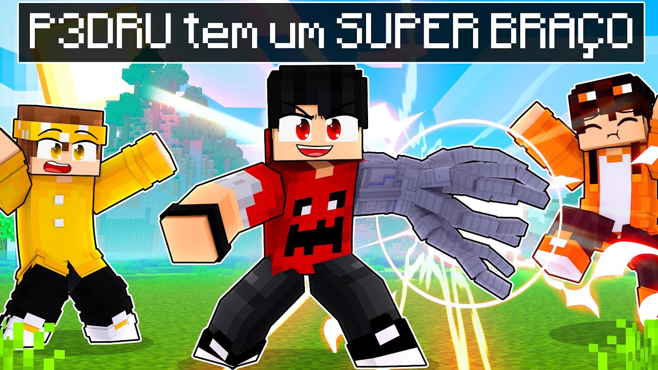 P3DRU tem um SUPER BRAÇO DO PODER no Minecraft