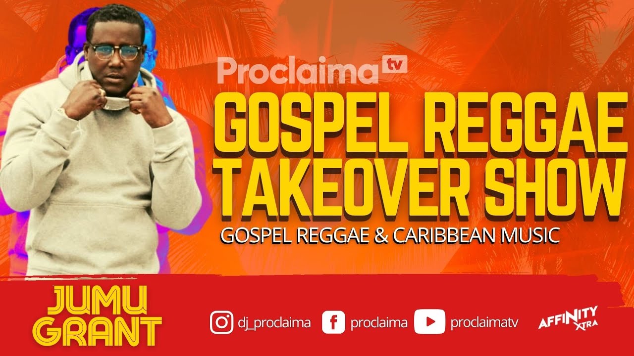 Jumu Grant | Gospel Reggae Takeover | DJ Proclaima |