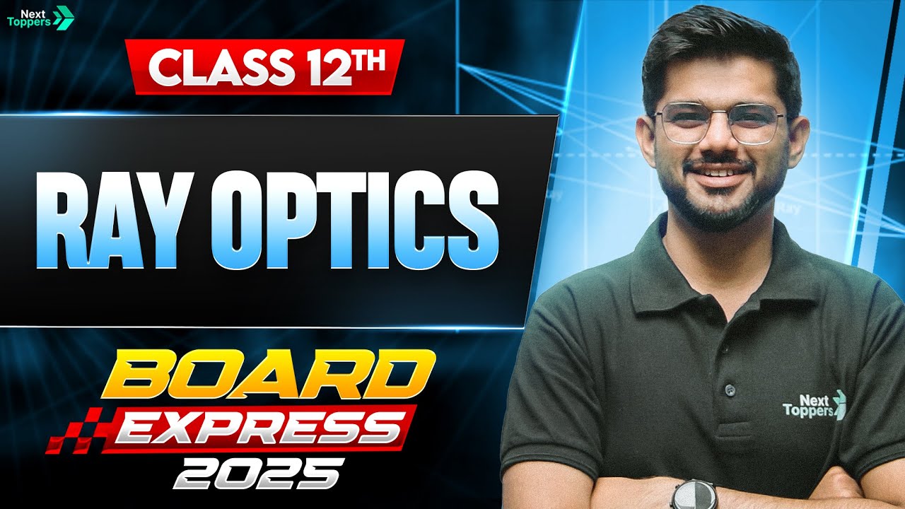 Ray Optics One Shot Revision | Class 12th Physics Important Questions | CBSE Board Exam 2025